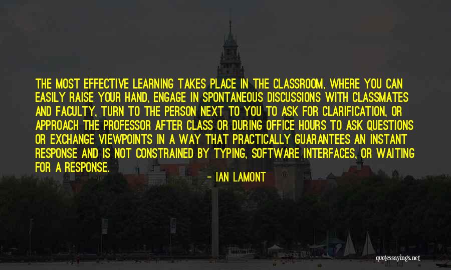 Questions And Learning Quotes By Ian Lamont