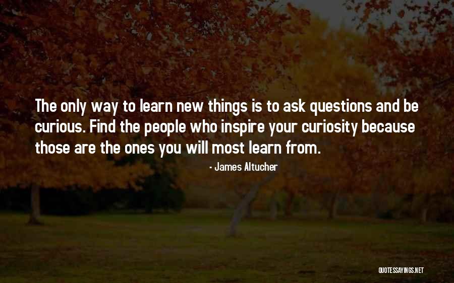 Questions And Learning Quotes By James Altucher