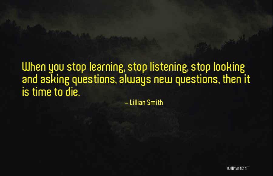 Questions And Learning Quotes By Lillian Smith