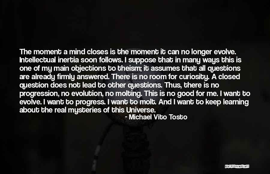 Questions And Learning Quotes By Michael Vito Tosto Questions And Learning Quotes By Michael Vito Tosto
