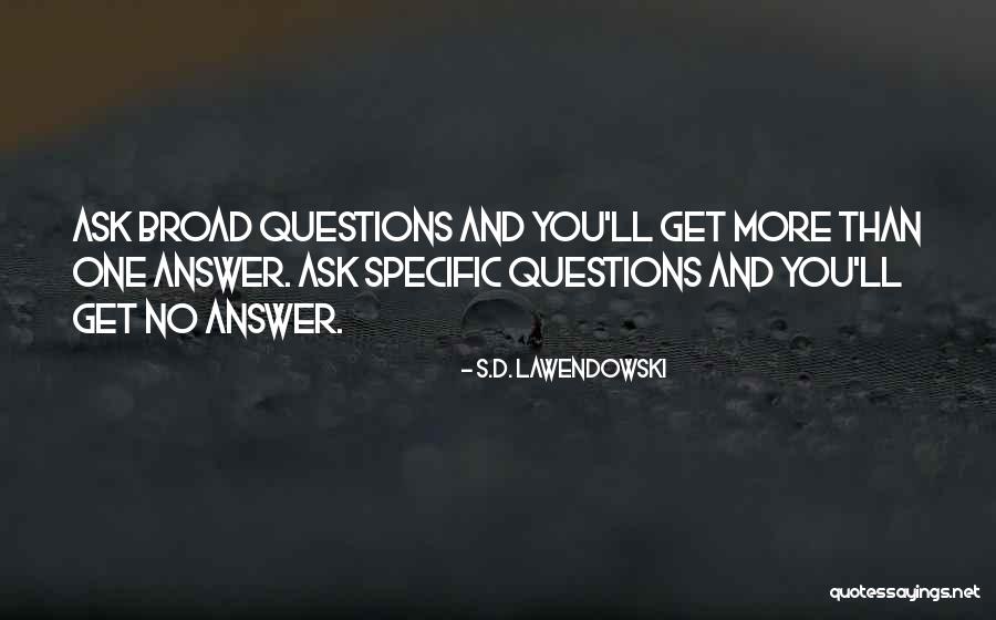 Questions And Learning Quotes By S.D. Lawendowski