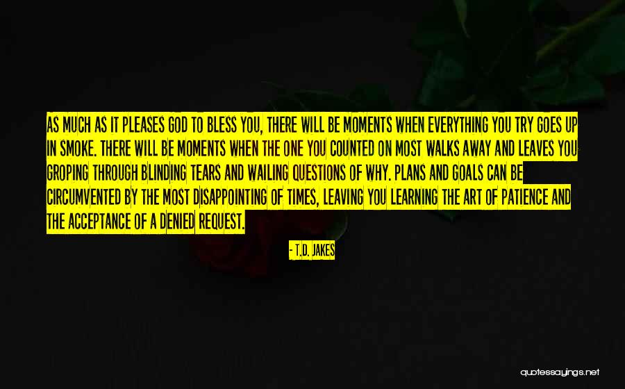 Questions And Learning Quotes By T.D. Jakes Questions And Learning Quotes By T.D. Jakes