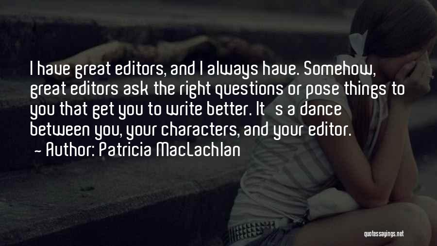 Questions And Quotes By Patricia MacLachlan