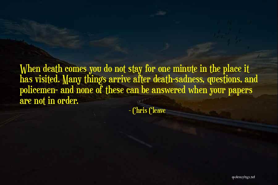 Questions Answered Quotes By Chris Cleave