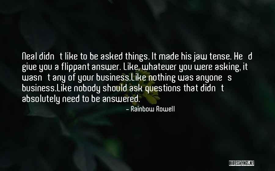 Questions Answered Quotes By Rainbow Rowell