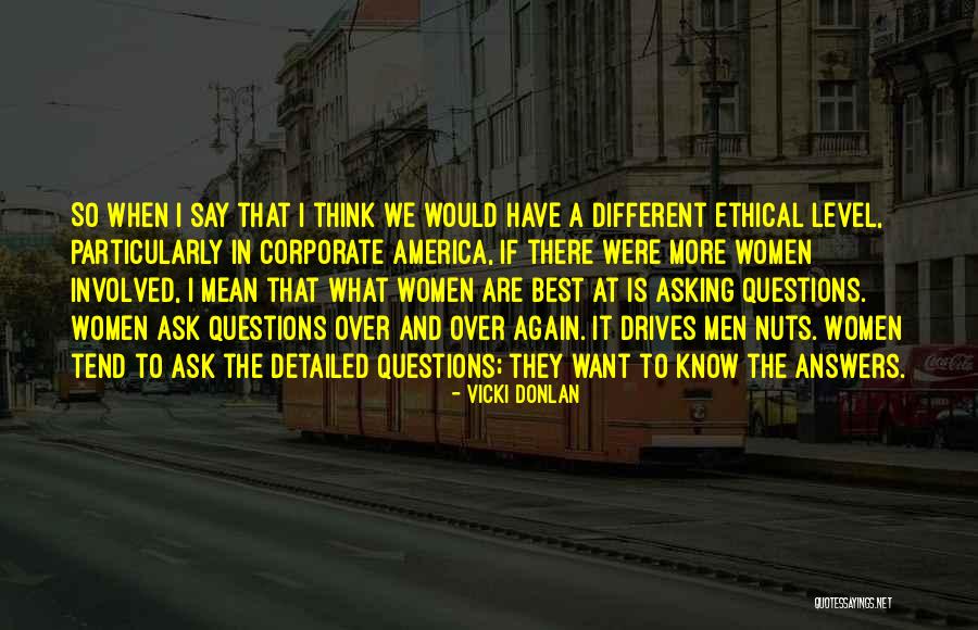 Questions Are The Answers Quotes By Vicki Donlan Questions Are The Answers Quotes By Vicki Donlan