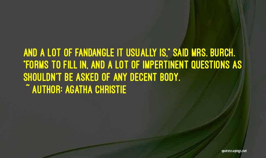 Questions Asked Quotes By Agatha Christie