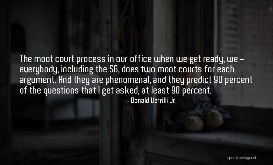 Questions Asked Quotes By Donald Verrilli Jr. Questions Asked Quotes By Donald Verrilli Jr.