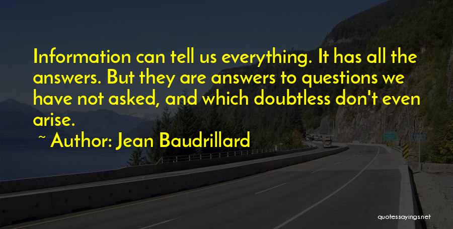 Questions Asked Quotes By Jean Baudrillard