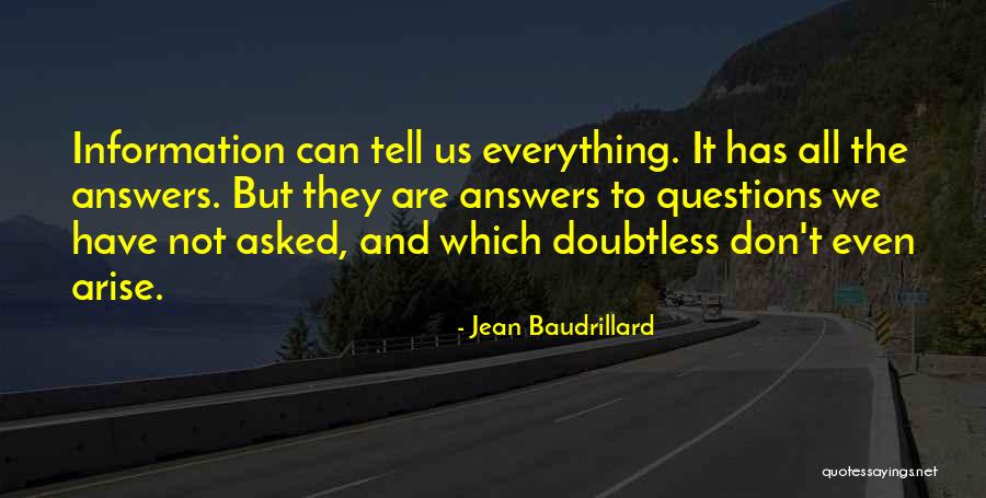 Questions Asked Quotes By Jean Baudrillard Questions Asked Quotes By Jean Baudrillard