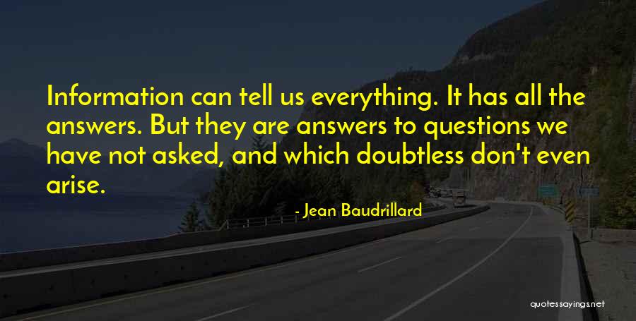 Questions Asked Quotes By Jean Baudrillard