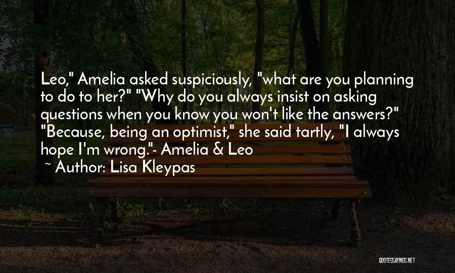 Questions Asked Quotes By Lisa Kleypas