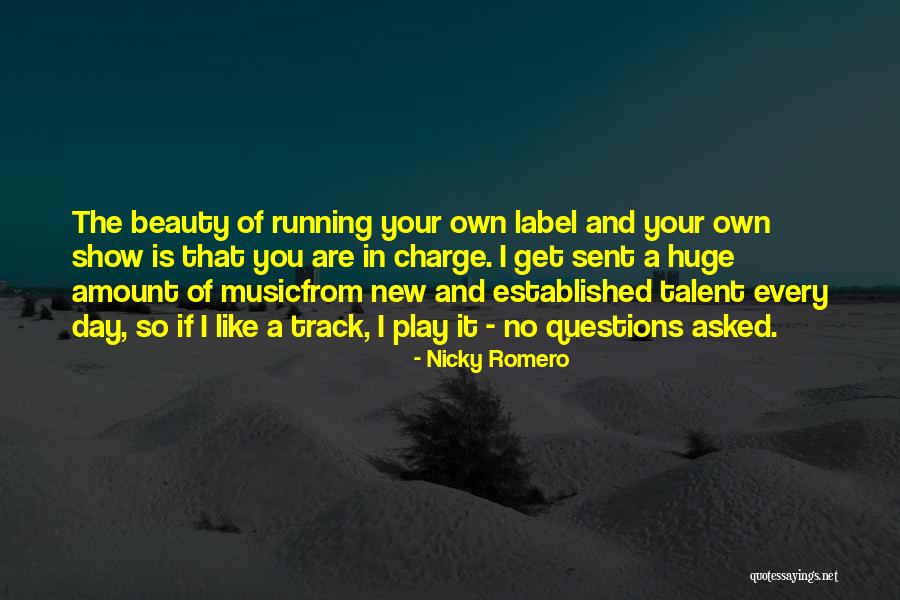 Questions Asked Quotes By Nicky Romero Questions Asked Quotes By Nicky Romero
