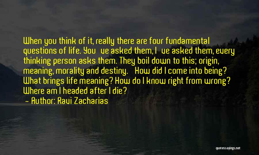 Questions Asked Quotes By Ravi Zacharias