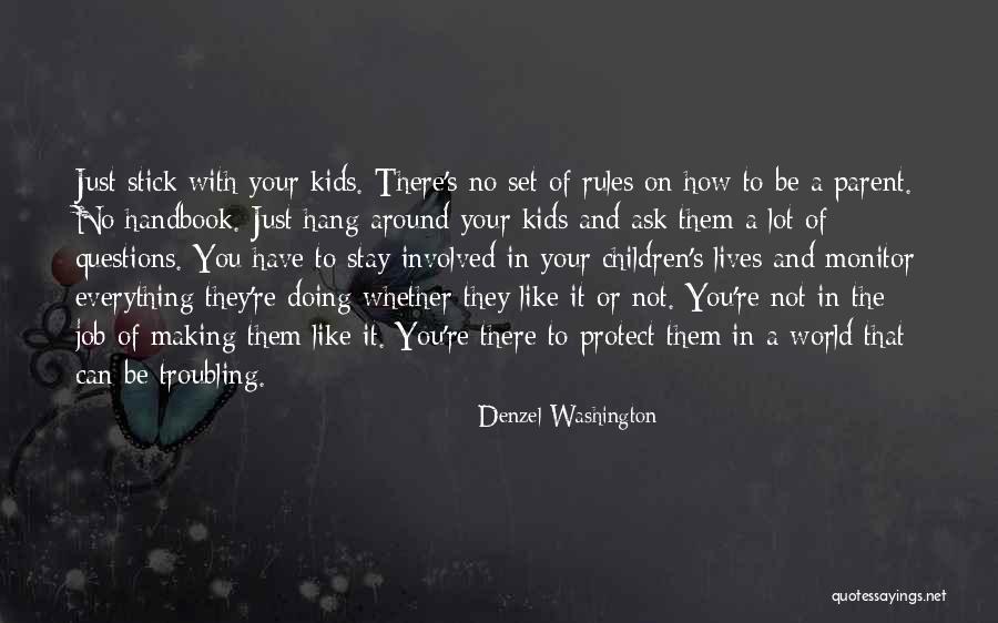 Questions From Kids Quotes By Denzel Washington Questions From Kids Quotes By Denzel Washington