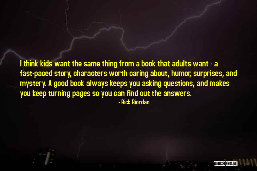 Questions From Kids Quotes By Rick Riordan Questions From Kids Quotes By Rick Riordan