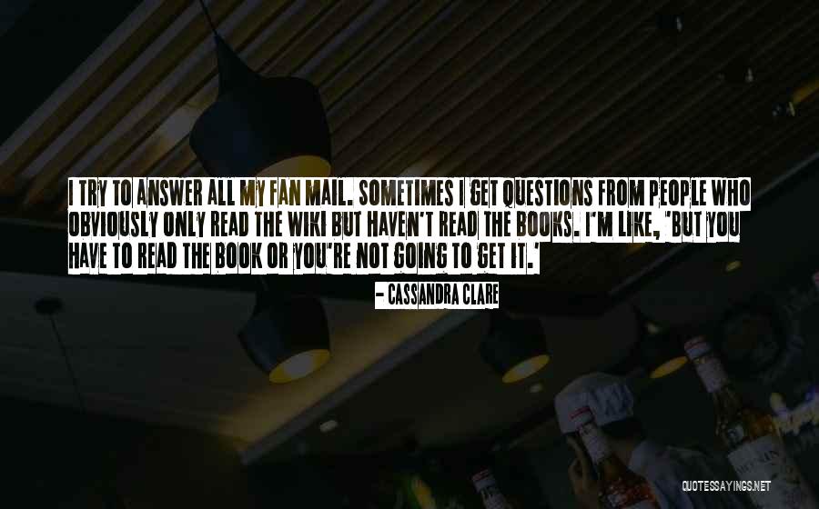 Questions From The Book Quotes By Cassandra Clare Questions From The Book Quotes By Cassandra Clare