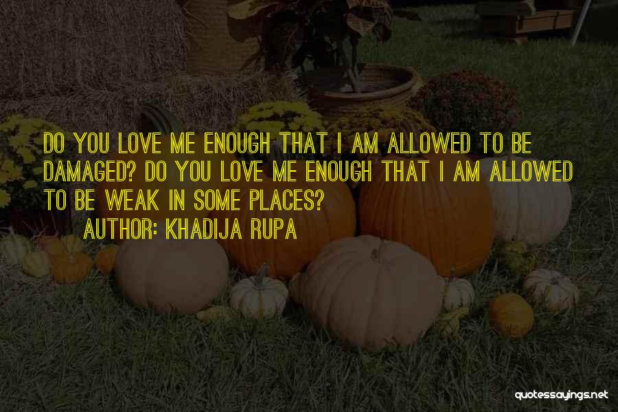 Questions In Love Quotes By Khadija Rupa