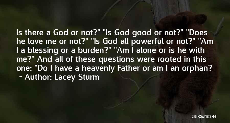 Questions In Love Quotes By Lacey Sturm
