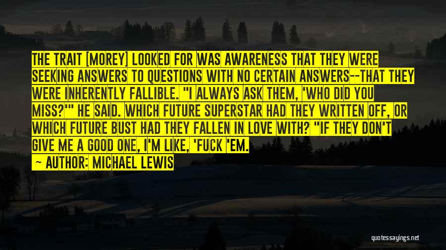 Questions In Love Quotes By Michael Lewis