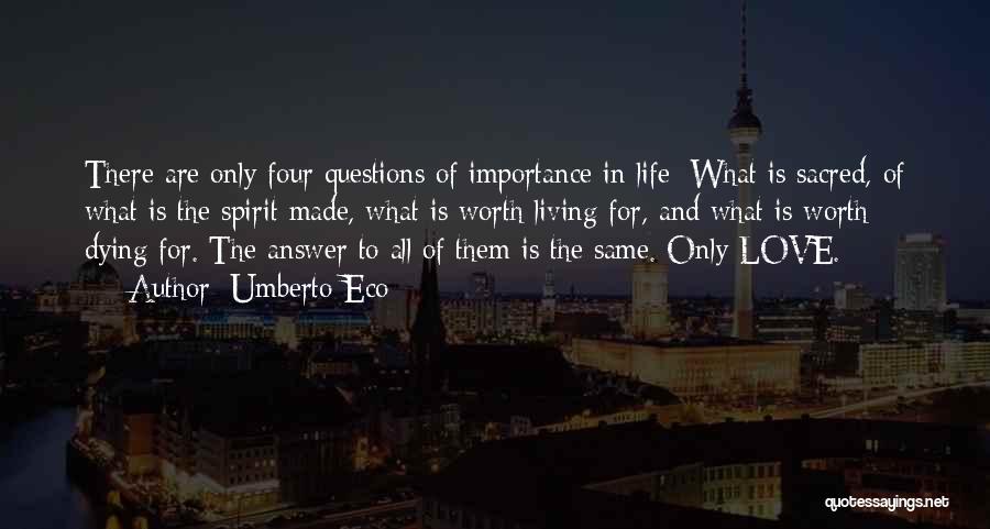 Questions In Love Quotes By Umberto Eco