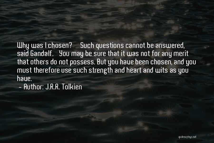 Questions Not Answered Quotes By J.R.R. Tolkien