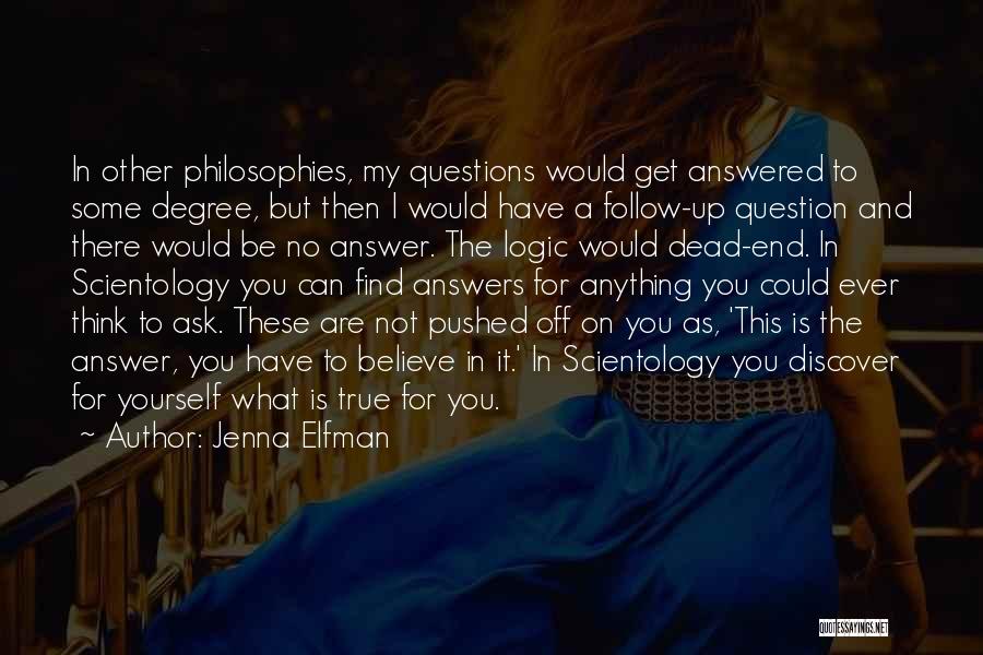 Questions Not Answered Quotes By Jenna Elfman