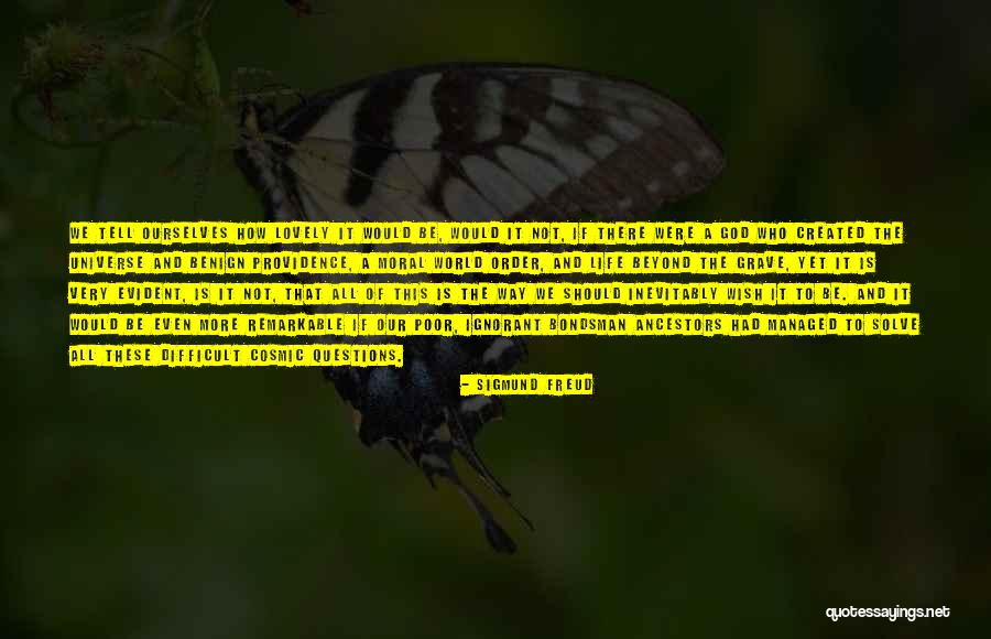 Questions Not Quotes By Sigmund Freud Questions Not Quotes By Sigmund Freud