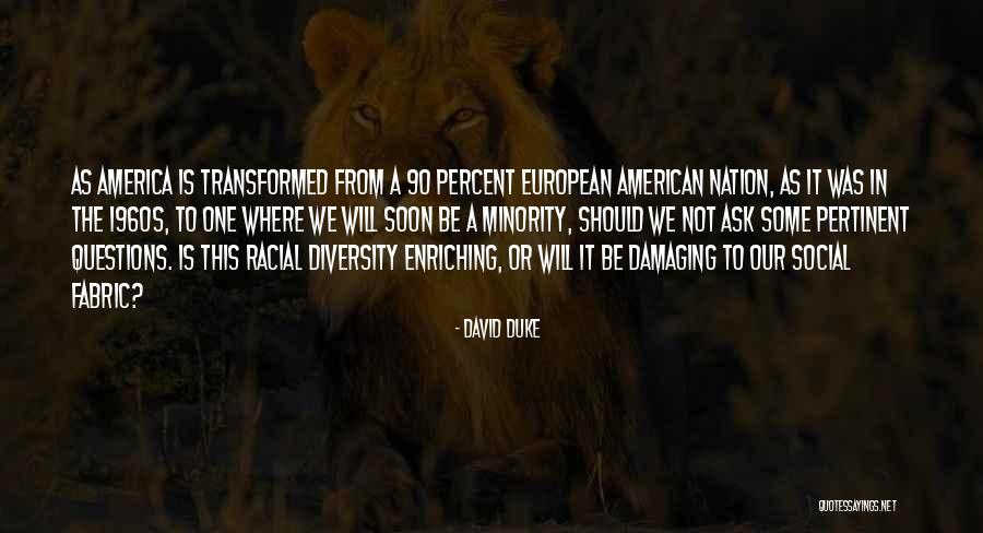 Questions Not To Ask Quotes By David Duke Questions Not To Ask Quotes By David Duke