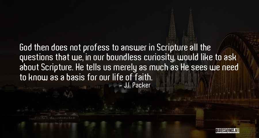 Questions Not To Ask Quotes By J.I. Packer Questions Not To Ask Quotes By J.I. Packer