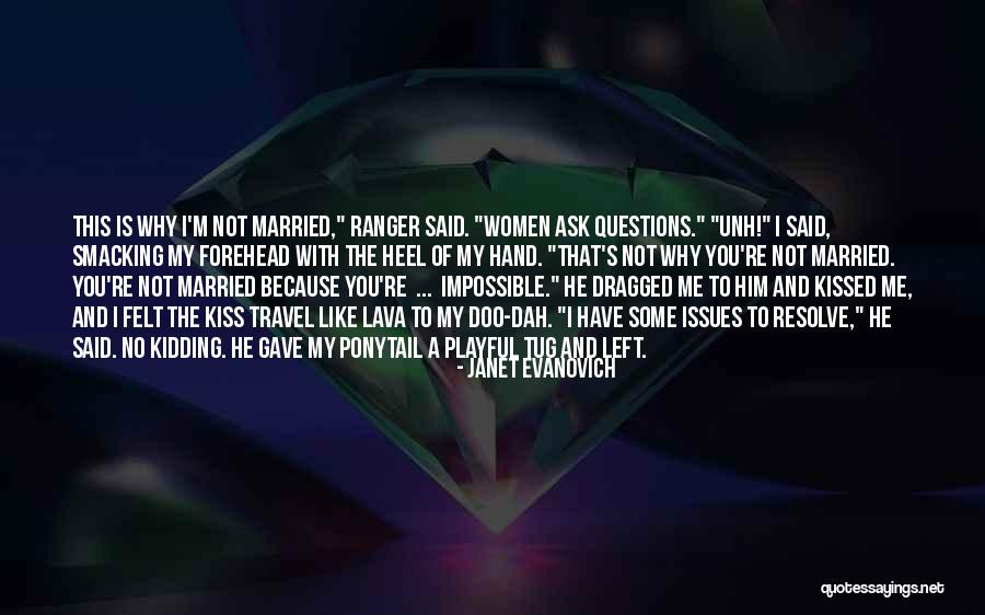 Questions Not To Ask Quotes By Janet Evanovich Questions Not To Ask Quotes By Janet Evanovich
