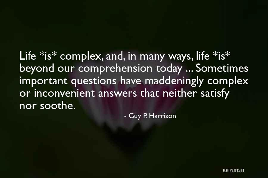 Questions Not Today Quotes By Guy P. Harrison Questions Not Today Quotes By Guy P. Harrison