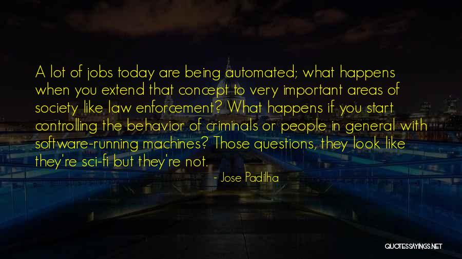 Questions Not Today Quotes By Jose Padilha Questions Not Today Quotes By Jose Padilha