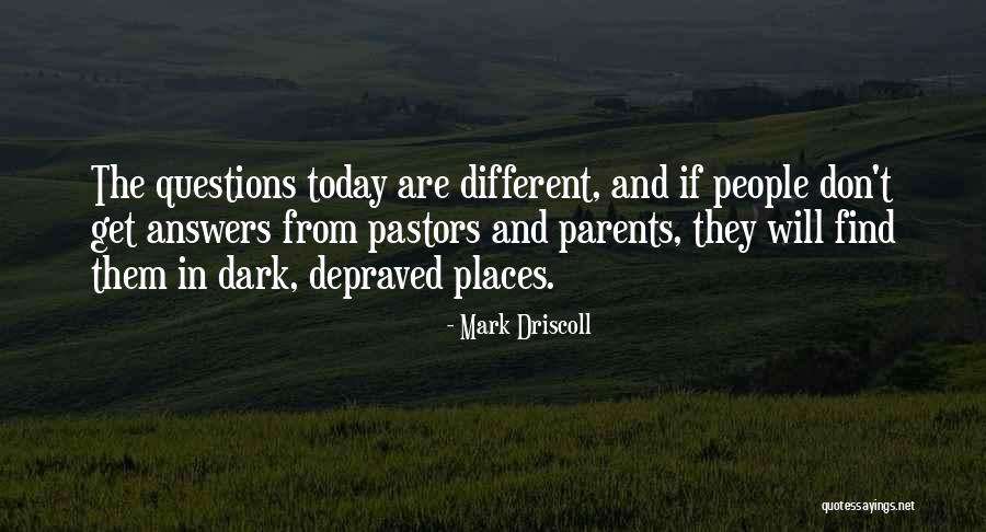 Questions Not Today Quotes By Mark Driscoll Questions Not Today Quotes By Mark Driscoll