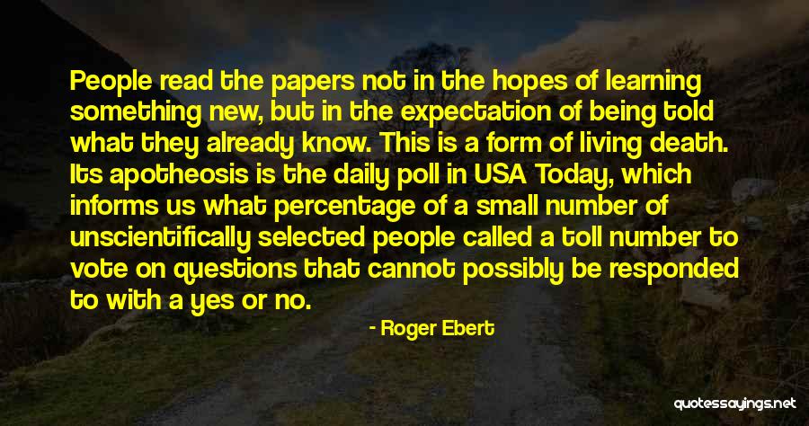 Questions Not Today Quotes By Roger Ebert Questions Not Today Quotes By Roger Ebert
