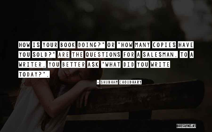 Questions Not Today Quotes By Shubham Choudhary Questions Not Today Quotes By Shubham Choudhary