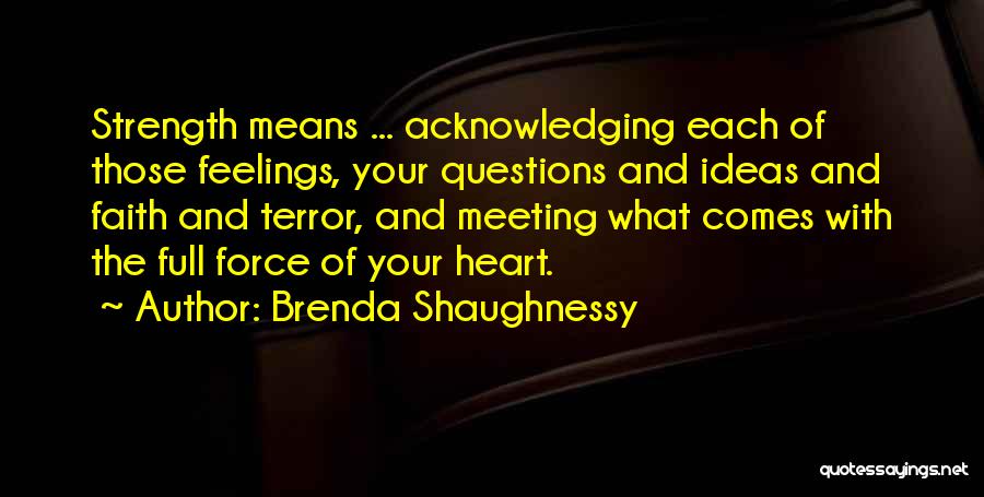 Questions Of The Heart Quotes By Brenda Shaughnessy