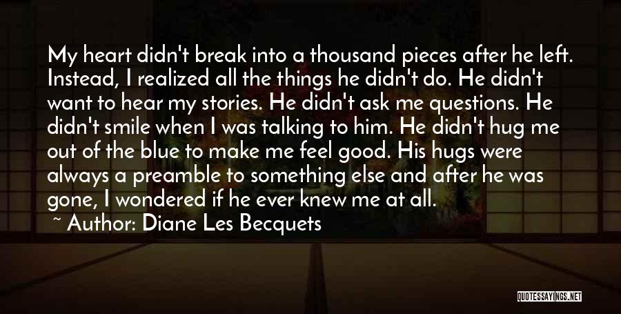 Questions Of The Heart Quotes By Diane Les Becquets