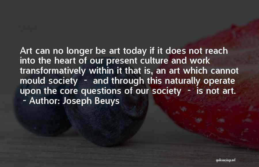 Questions Of The Heart Quotes By Joseph Beuys