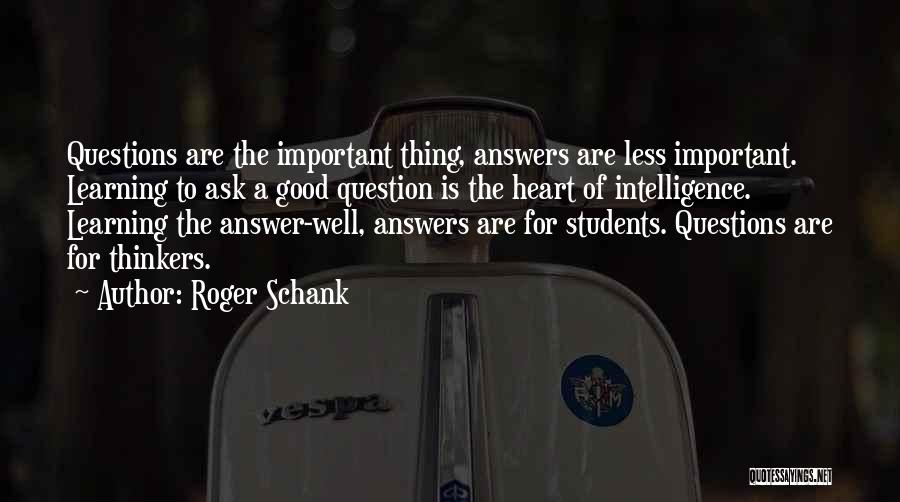 Questions Of The Heart Quotes By Roger Schank
