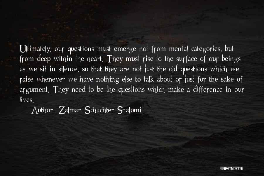 Questions Of The Heart Quotes By Zalman Schachter-Shalomi