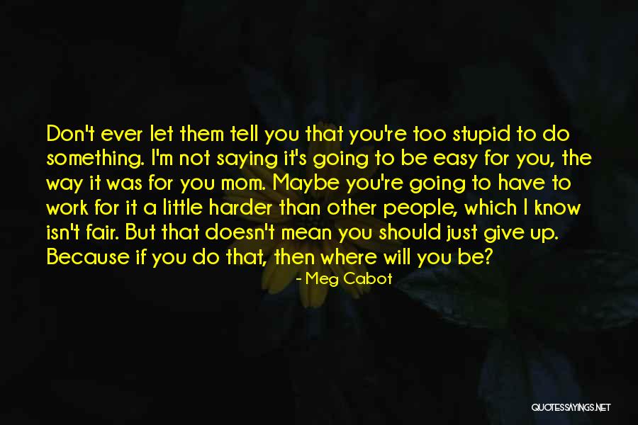 Questions Or Degree Quotes By Meg Cabot Questions Or Degree Quotes By Meg Cabot