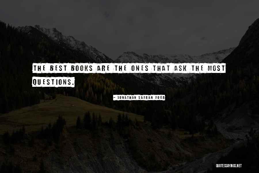 Questions That Are Quotes By Jonathan Safran Foer