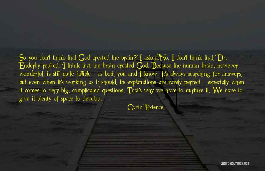 Questions That Have No Answers Quotes By Gavin Extence Questions That Have No Answers Quotes By Gavin Extence