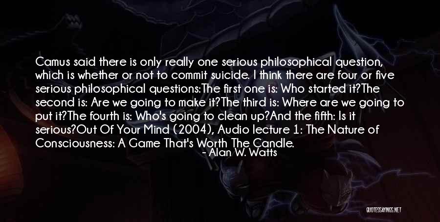 Questions That Make You Question Quotes By Alan W. Watts Questions That Make You Question Quotes By Alan W. Watts