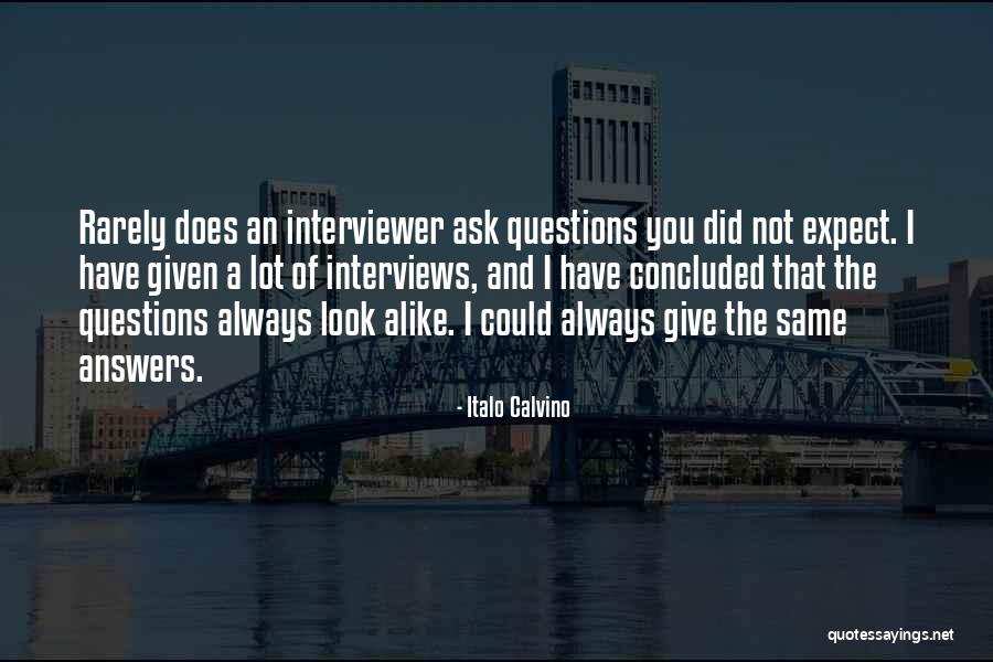 Questions The Interviewer Quotes By Italo Calvino Questions The Interviewer Quotes By Italo Calvino