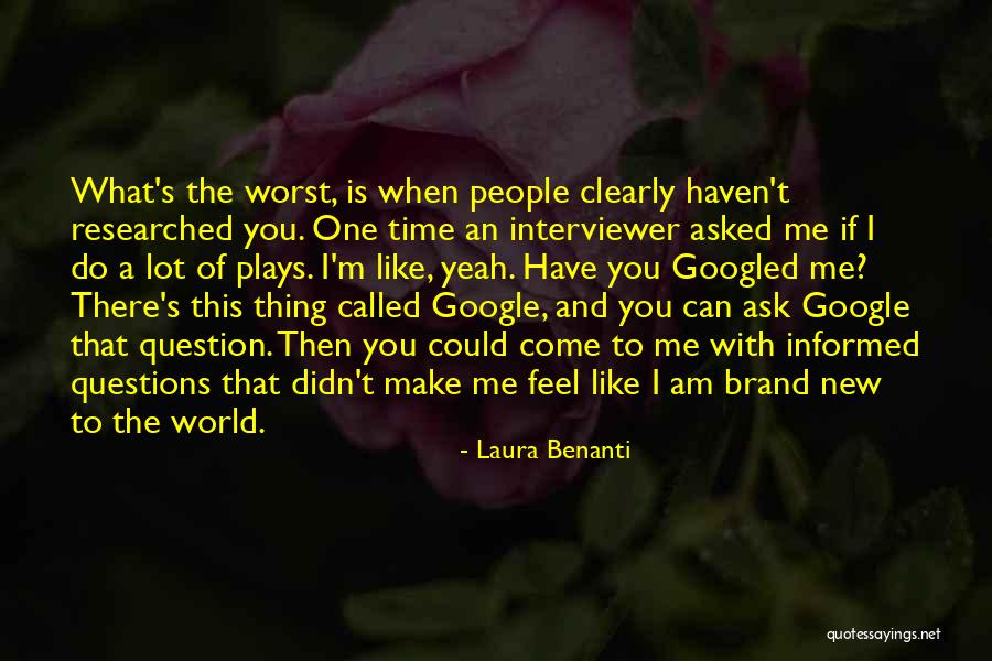 Questions The Interviewer Quotes By Laura Benanti Questions The Interviewer Quotes By Laura Benanti