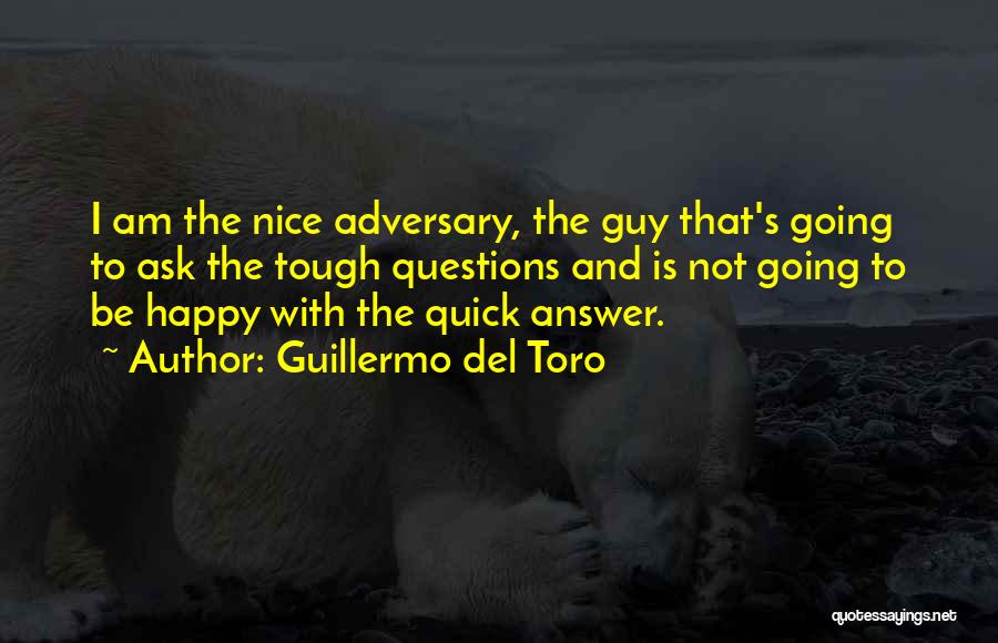 Questions To Ask A Guy Quotes By Guillermo Del Toro