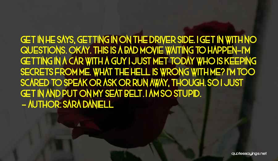 Questions To Ask A Guy Quotes By Sara Daniell