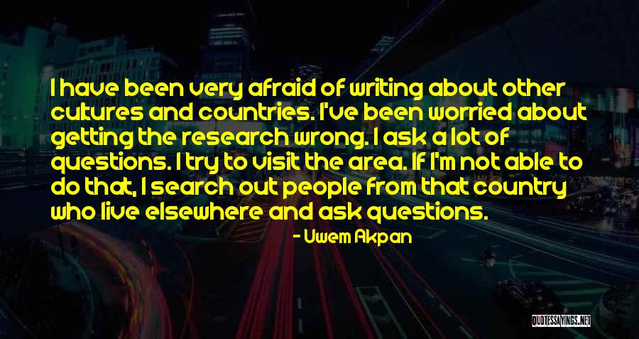 Questions To Ask People Quotes By Uwem Akpan Questions To Ask People Quotes By Uwem Akpan